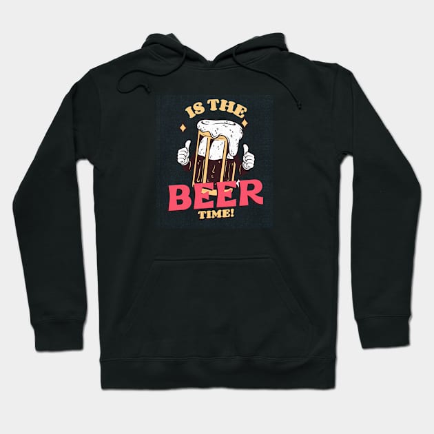 Is The Beer Time Hoodie by CANVAZSHOP